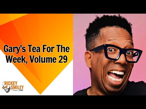 Gary's Tea For The Week, Volume 29