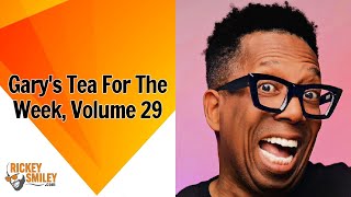Gary's Tea For The Week, Volume 29