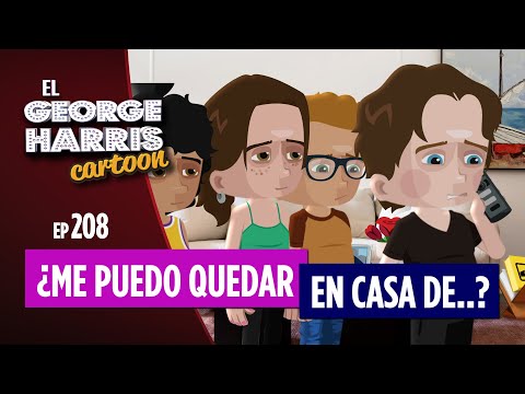 [Ep 208] ¿CÓMO PEDIR PERMISO A MAMÁ? El George Harris Cartoon