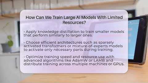 How Can We Train Large AI Models With Limited Resources? - Talking Tech Trends