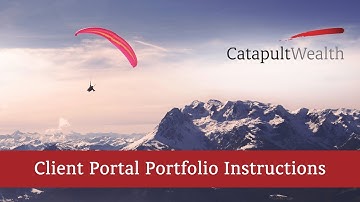 Client Portal Portfolio Instructions  |  CATAPULT WEALTH