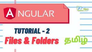 Angular | Files & Folder | Basics of Angular | Tamil Tutorial | NJan channel | Tutorial - 2