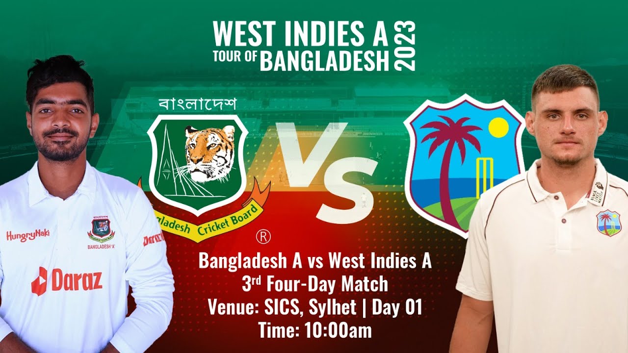 Bangladesh A vs West Indies A 3rd Four-Day Match Day 01