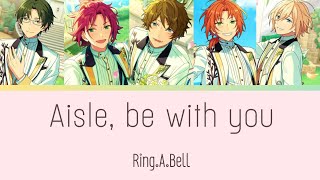 【แปลไทย】 Ring.A.Bell - 『Aisle, be with you』 ES!!