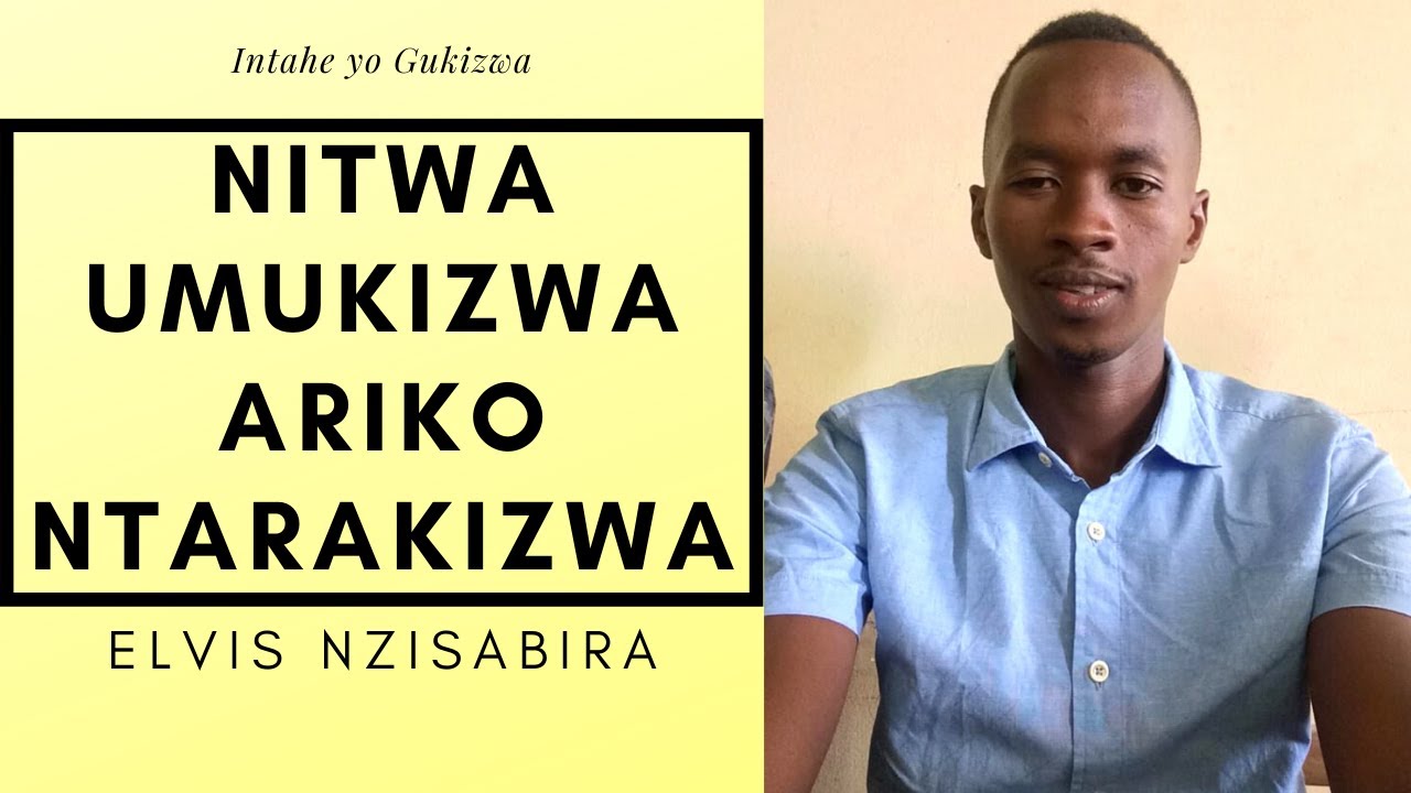 NITWA UMUKIZWA ARIKO NTARAKIZWA - INTAHE ya Mike MANIRAKIZA