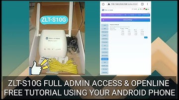 ZLT-S10G Firmware Version S10G_2.00 FREE Full Admin Access & Openline Tutorial (Android Phone)