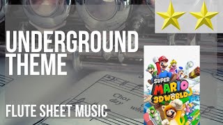 Flute Sheet : How To Play Underground Theme (Super Mario 3D World) By Mahito Yokota