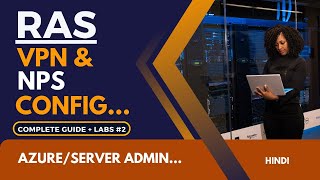 Remote Access Services and VPN Configuration: A Complete Guide  With Lab (Hindi)
