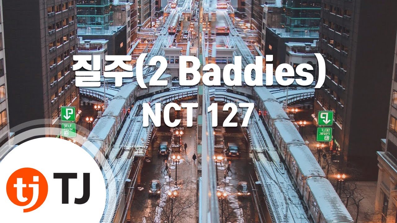 [TJ노래방] 질주(2 Baddies) - NCT 127 / TJ Karaoke