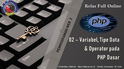 02 - Variabel Tipe data dan Operator dalam Bahasa Pemrograman PHP || Kuliah Online Pemrograman Web 2