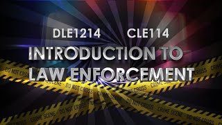 DLE1214/CLE114 INTRODUCTION TO LAW ENFORCEMENT TRAILER