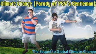 Climate Change (Parody of PSY's Gentleman)