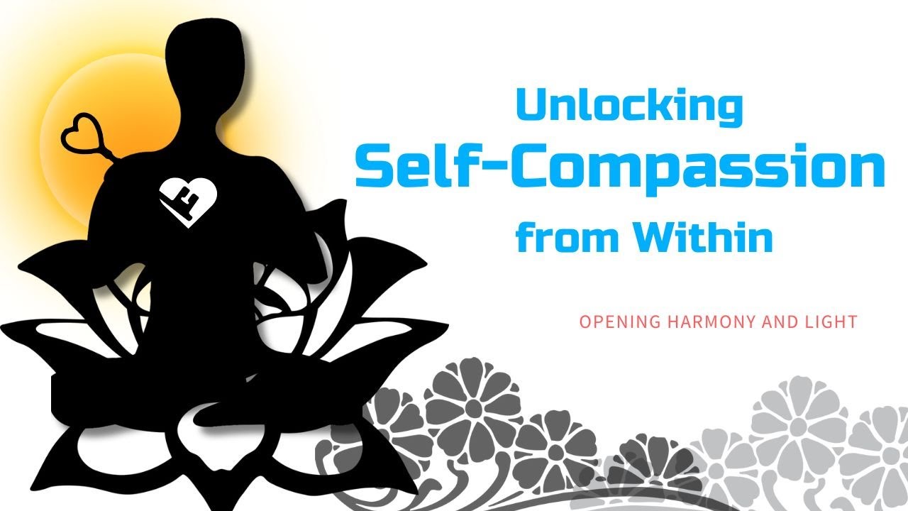 Self-Compassion for Inner Peace (How to Master Self-Compassion)