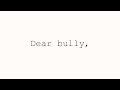 Dear Bully, | Spoken Word Poetry