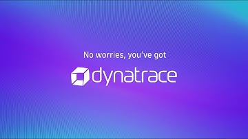 No worries, you’ve got Dynatrace | Software Reliability