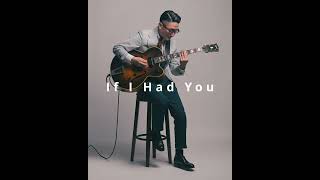 If I had you . Jazz Spotlight . Solo Jazz guitar