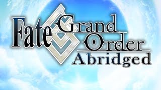 Fate/Grand Order-Abridged OP