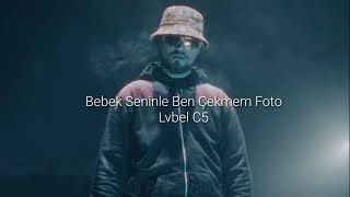 Lvbel C5 - Bebek Seninle Ben Çekmem Foto (Remix) Resimi