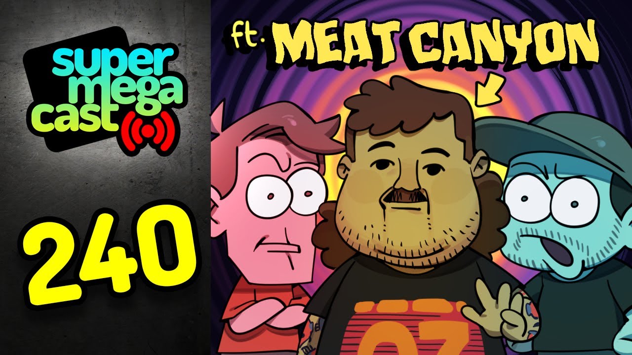 SuperMegaCast EP 240 No Girls Allowed (ft. MeatCanyon) YouTube