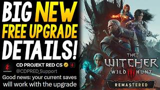 BIG The Witcher 3 Wild Hunt Remastered FREE UPGRADE UPDATE + MORE STEAM NEWS!