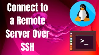How to Connect to a Remote Server Over SSH In Ubuntu Linux Using Command Line