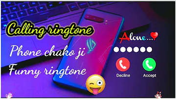 Funny ringtone|| Phone chako ji|best attitude ringtones|love ringtone |best ringtone|sad ringtone