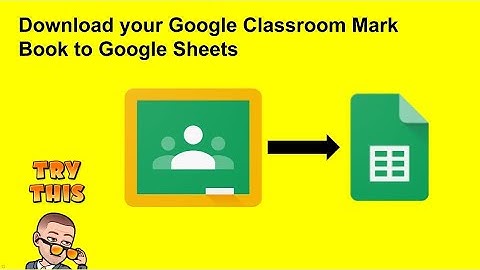 Download your Google Classroom Markbook to Google Sheets