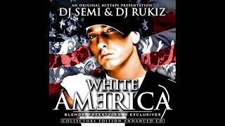 DJ Semi, DJ Rukiz \u0026 Eminem - White America (2004)_Full-HD_60fps
