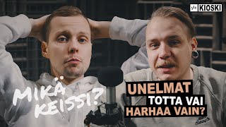 Unelmat - totta vai harhaa vain?