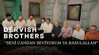 Halil Necipoğlu & Dervish Brothers - Seni̇ Candan Sevi̇yorum Ya Rasulallah (Hicaz İlahi)