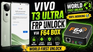 Vivo T3 Ultra FRP Unlock Via F64 Box | World First Method | Vivo T3 Ultra FRP Latest Security 2026