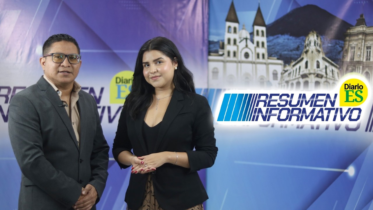 Resumen Informativo | Noticias de El Salvador