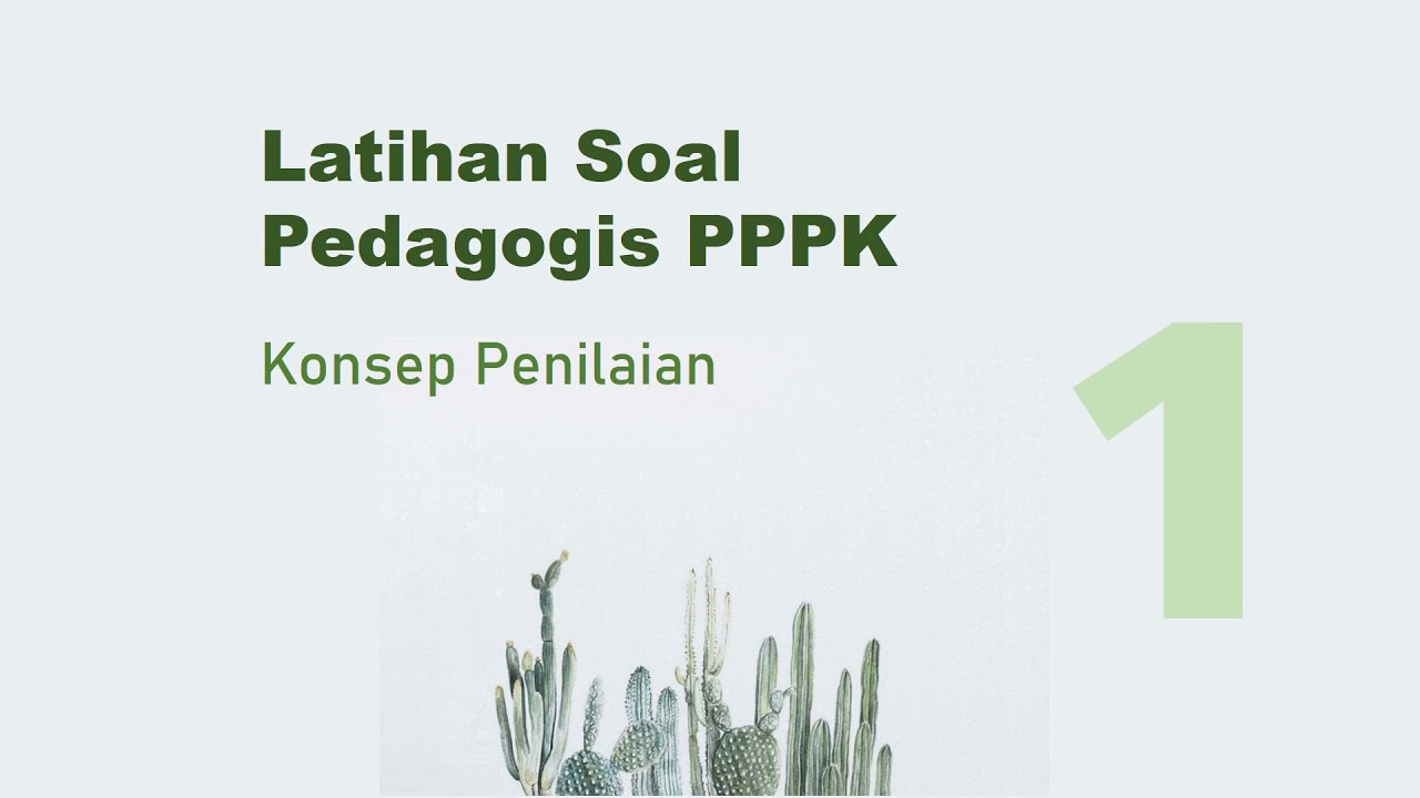 Latihan Soal Pedagogis PPPK - Konsep Penilaian