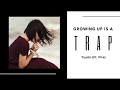 [OFFICIAL] TRAP (Growing up is a Trap) - TUYÊN X PHA