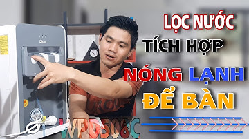 Máy Lọc Nước Tích Hợp Nóng Lạnh Để Bàn WPD508C Fuije  | Điện Nguyên Hùng Phát.