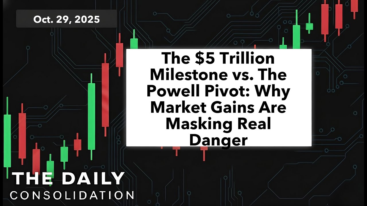 The $5 Trillion Milestone vs. The Powell Pivot: Why Market Gains Are ...