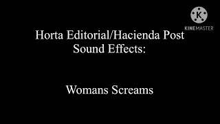 Horta Editorialhacienda Post Sound Effects Womans Screams