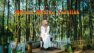 MALANA MAULAN SIWALLOH - AYU DEWI ELMIGHWAR (Cover Music Video)