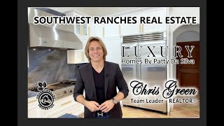 Southwest Ranches Luxury Real Estate | Southwest Ranches Luxury Homes |   Luxury Realtor Chris Green
