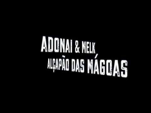 Adonai & Melk - Alçapão das Mágoas (Prod. Dj Samu)