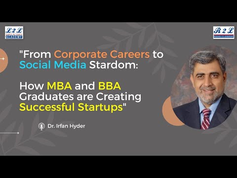 How MBA and BBA Graduates are Creating Successful Startups | Part 01 | Dr Irfan Hyder