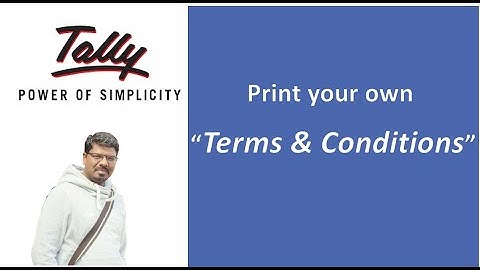 Tally.ERP9: Print Terms and Conditions on Tax Invoice.