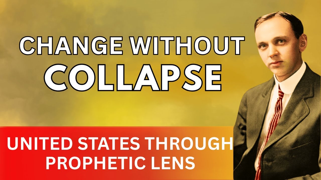 THE UNITED STATES THROUGH A PROPHETIC LENS: Change Without Collapse