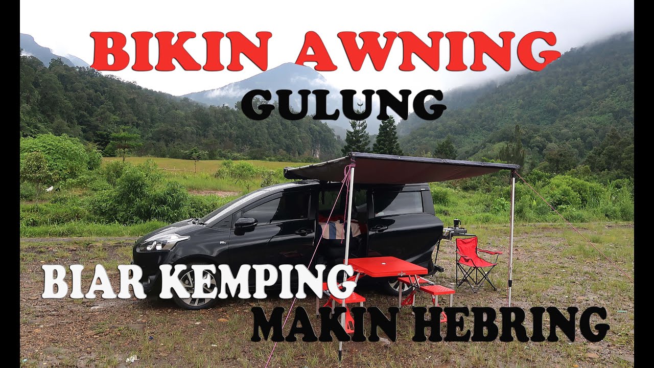 MOBIL "CAMPING" PAKAI DIY "AWNING" GULUNG