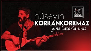 Yine Katarlanmış | Hüseyin KORKANKORKMAZ Resimi