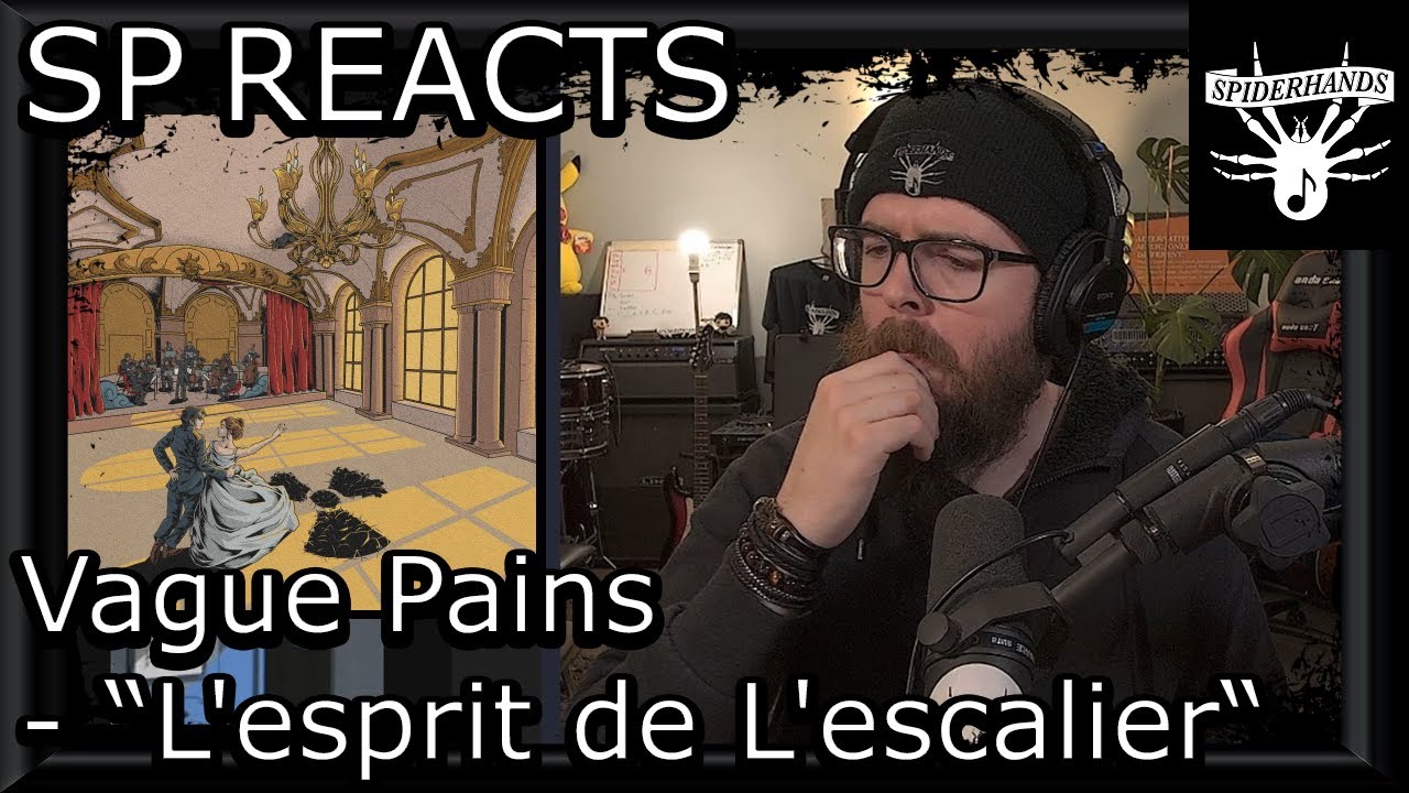 SP REACTS to Vague Pains - L'esprit de L'escalier (Song Review)