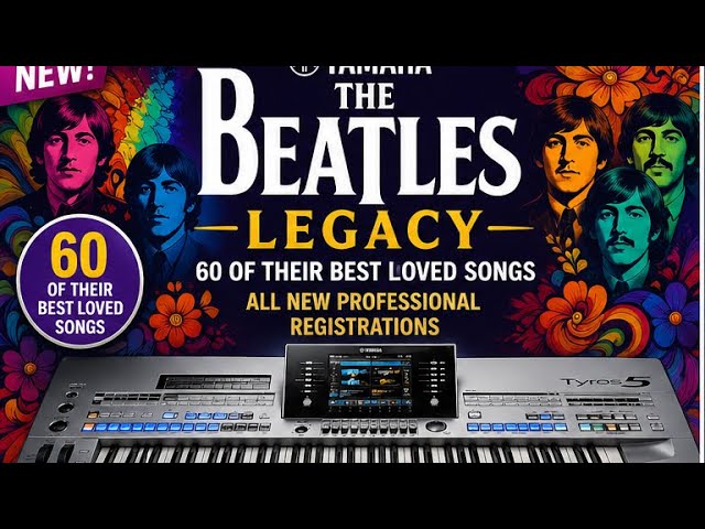 THE BEATLES LEGACY - 60 hits set up professionally for your YAMAHA