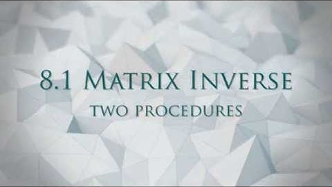 8.1 Matrix inverse. Linear Algebra and Analytic Geometry