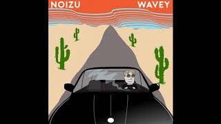 Noizu - Wavey
