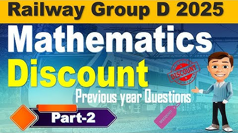 Discount part 2 | Railway group D Previous Year Questions Explanation for all by SRINIVASMech